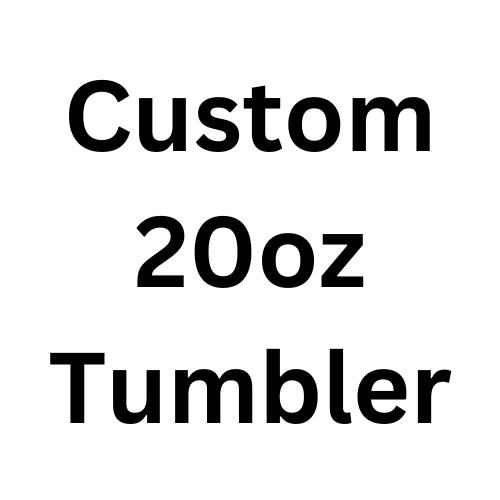 Custom 20oz Tumbler